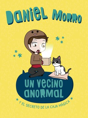 cover image of Un vecino anormal. Y el secreto de la caja mágica